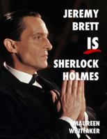 Jeremy Brett Is Sherlock Holmes 1787056686 Book Cover