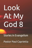 Look at My God, 8: Stories in Evangelism B0DTGBFMZS Book Cover