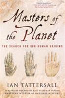 Masters of the Planet: The Search for Our Human Origins 023010875X Book Cover