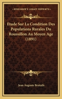 Etude Sur La Condition Des Populations Rurales Du Roussillon Au Moyen Age 1120485460 Book Cover