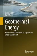 Geothermal Energy: From Theoretical Models to Exploration and Development 3662501937 Book Cover