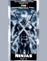 The Attack of Financial Creatures Love Battle of The Precious Metal Stone Ninjas part 12 B0H33GS4G3 Book Cover