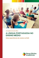 A Língua Portuguesa No Ensino Médio (Portuguese Edition) 6206760952 Book Cover