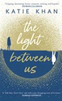 The Light Between Us 1784161780 Book Cover