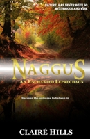 NAGGUS: AN ENCHANTED LEPRECHAUN B0FKGVX2J2 Book Cover