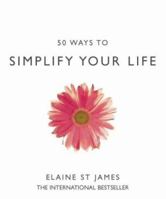 50 Ways to Simplify Your Life 0722540183 Book Cover