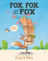 Fox Omnibus: Fox Is Late, Fox the Tiger, Fox Versus Fox 0063416344 Book Cover