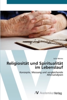 Religiosität und Spiritualität im Lebenslauf 3639423615 Book Cover