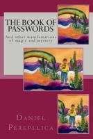 The Book of Passwords: And other manifestations of magic and mystery 1494789531 Book Cover