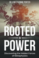 Rooted in Power: Discovering the Hidden Forces in Metaphysics B0DXD9Q17V Book Cover