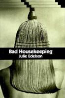 Bad Housekeeping 1880909316 Book Cover