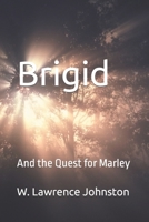 Brigid: And the Quest for Marley B0BL8L272Y Book Cover