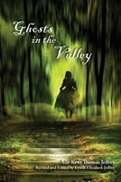 Ghosts in the Valley 0578068133 Book Cover