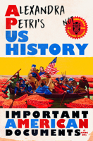 Alexandra Petri's US History: Important American Documents (I Made Up) 1324006439 Book Cover