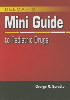 Delmar's Mini Guide to Pediatric Drugs 1428320016 Book Cover