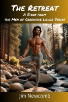 The Retreat: A Story From the Men of Creekside Lodge Series B0FCCDDPQQ Book Cover