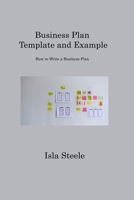 Business Plan Template and Example: How to Write a Business Plan 1806316218 Book Cover