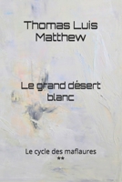 Le Grand D�sert Blanc 198742350X Book Cover