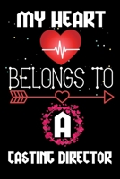 My Heart Belongs to a Casting director: Valentine's Day Love Gift for Casting director, Blank Lined, Diary, Notebook Gift for Casting director 1660454603 Book Cover
