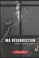 Ma Résurrection B08BQYV452 Book Cover