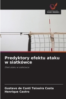 Predyktory efektu ataku w siatkówce (Polish Edition) 6208646561 Book Cover