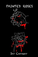 Painted Roses 167818666X Book Cover