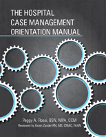 The Hospital Case Management Orientation Manual 1615692916 Book Cover