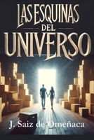 Las Esquinas del Universo (Spanish Edition) B0F74T72H8 Book Cover