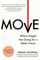 Move: The Forces Uprooting Us and Shaping Humanity's Destiny 1982168986 Book Cover