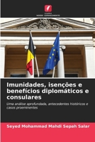 Imunidades, isenções e benefícios diplomáticos e consulares (Portuguese Edition) 6208195527 Book Cover