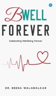 B Well Forever B0DSLQ55H9 Book Cover