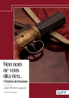 Mon nom ne vous dira rien... - L'histoire de Personne (French Edition) B0DH4JNQ43 Book Cover