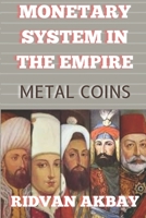 Monetary System in the Empire: Metal coins B0B7QPTPCJ Book Cover