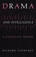 Drama and Intelligence: A Cognitive Theory 0773507663 Book Cover