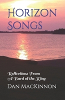 Horizon Songs: Reflections From A Bard of the King B098RW7FKS Book Cover
