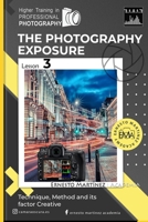 The Exposure: Technique, Method and its Creative Factor. B0BCS3YSYF Book Cover