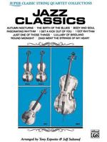Jazz Classics (Classic String Quartets) 0769233066 Book Cover