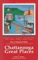 Chattanooga Great Places: After You'Ve Seen the Choochoo, There's More to Do! : The Where-To-Go Guide to Chattanooga's Great Restaurants, Arts, Entertainment, Recreation 0964476002 Book Cover