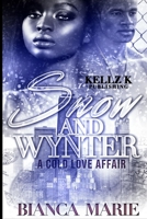 Snow&Wynter: A Cold Love Affair 1541316169 Book Cover