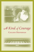 A Kind of Courage 1551433583 Book Cover