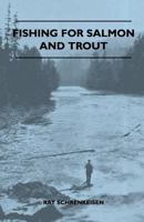 Fishing for Salmon and Trout 1445518678 Book Cover