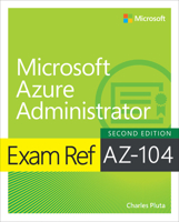 Exam Ref Az-104 Microsoft Azure Administrator 0138345937 Book Cover