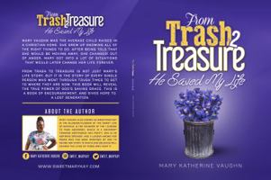 From Trash to Treasure: He Saved My Life 0692934243 Book Cover