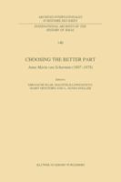 Choosing the Better Part: Anna Maria Van Schurman (1607-1678) 0792337999 Book Cover