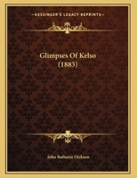 Glimpses Of Kelso 1246410907 Book Cover