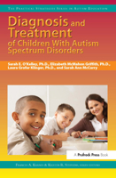Diagnosis and Treatment of Children with Autism Spectrum Disorders 1593633726 Book Cover