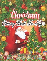 Coloring Christmas Book: Fun Children's Christmas Gift or Present for Toddlers & Kids - 50 Beautiful Pages to Color with Santa Claus, Reindeer, Snowmen & More! 1671160754 Book Cover