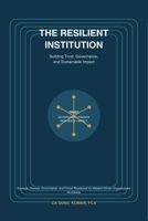 The Resilient Institution: Building Trust, Governance, and Sustainable Impact B0HJZB33WP Book Cover