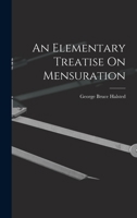 An Elementary Treatise On Mensuration 1018429204 Book Cover