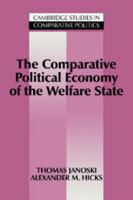 The Comparative Political Economy of the Welfare State (Cambridge Studies in Comparative Politics) 0521436028 Book Cover